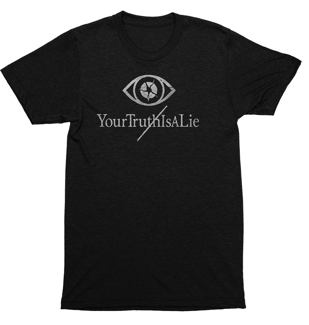 Your Truth Is A Lie // First Offering