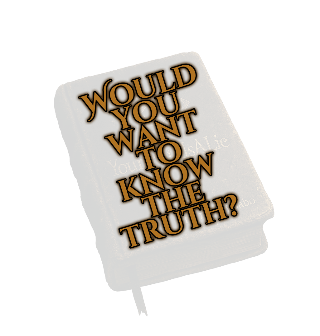 Your Truth Is a Lie // Full Official Archive (Entry 000-777)